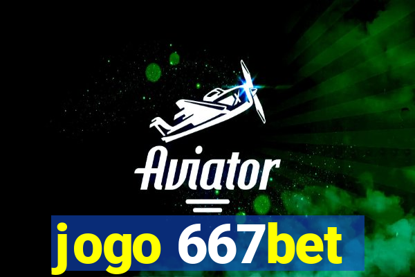 jogo 667bet